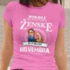 Nikoli Ne Podcenjuj Ženske Rojene Novembra