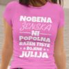 Majica Nobena Ženska Ni Popolna Razen Tiste Rojene Julija