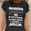 Majica Nobena Ženska Ni Popolna Razen Tiste Rojene Julija
