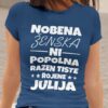 Majica Nobena Ženska Ni Popolna Razen Tiste Rojene Julija