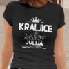 Majica Kraljice So Rojene - Julija