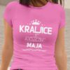 Majica Kraljice So Rojene - Maja