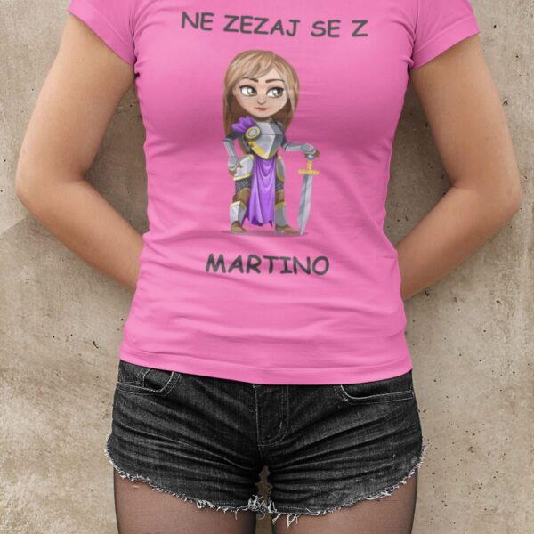Majica - Ne zezaj se z Martino