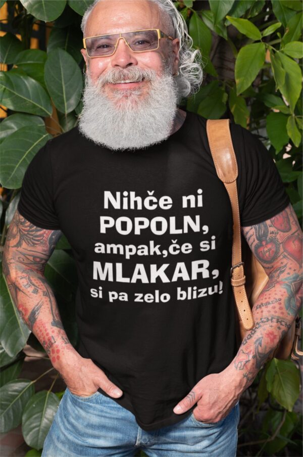 nihcenipopoln-mlakar.jpg Majica - Nihče ni popoln ampak, če si MLAKAR si zelo blizu
