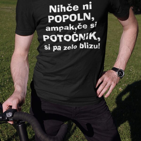 Majica - Nihče ni popoln ampak, če si POTOČNIK si zelo blizu