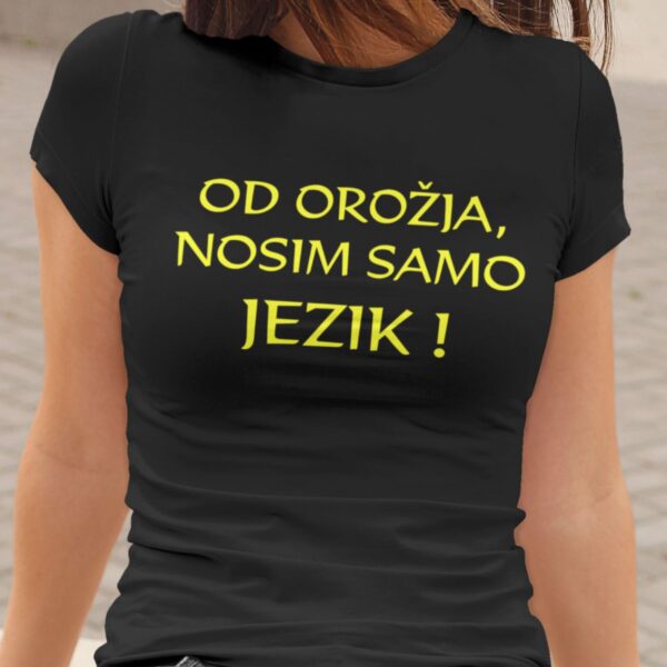 Outlet Majica Od Orožja Nosim Samo Jezik
