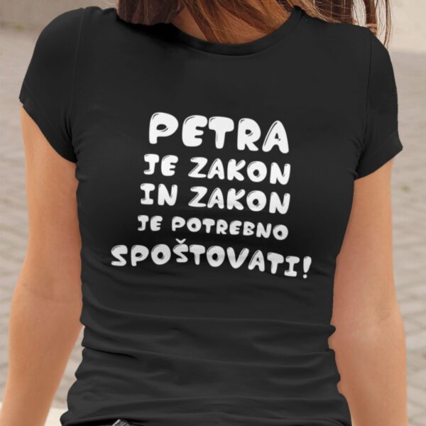 Majica - Petra je zakon in zakon je potrebno spoštovati