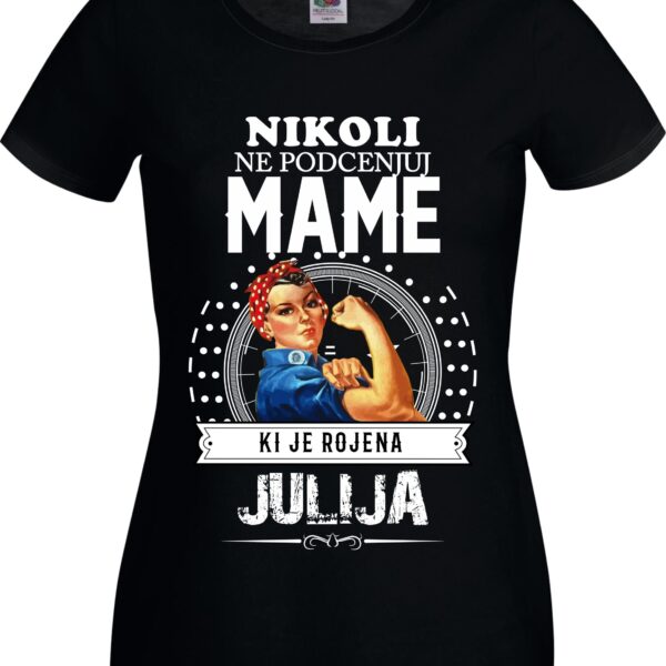 Outlet Majica Ne Podcenjuj Mame - Julij