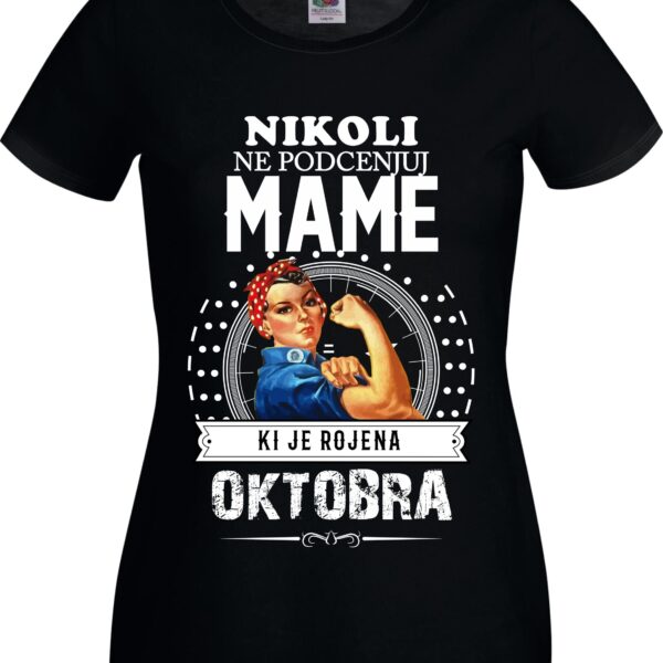 Outlet Majica Ne Podcenjuj Mame - Oktober