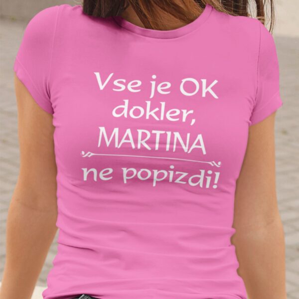 Majica - Vse je ok dokler Martina ne popizdi
