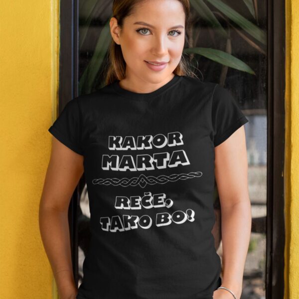 Majica - Kakor Marta reče tako bo