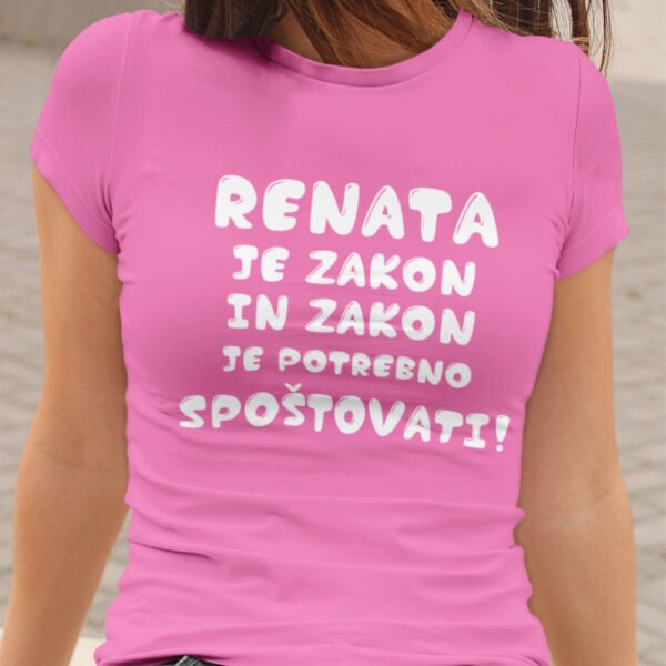 Majica - Renata je zakon in zakon je potrebno spoštovati
