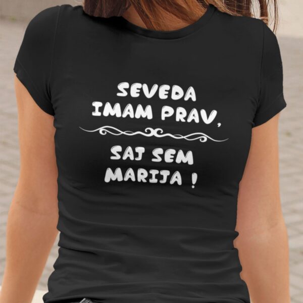 Majica - Seveda imam prav, saj sem Marija