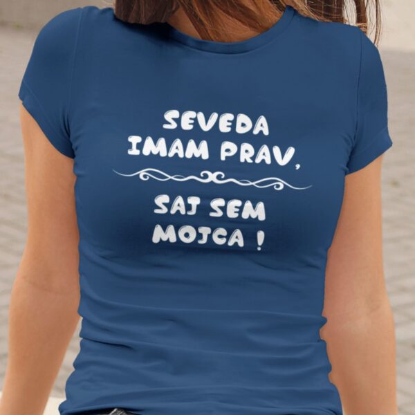 Majica - Seveda imam prav, saj sem Mojca