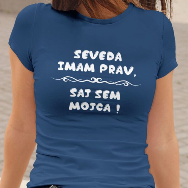 Outlet Majica Seveda imam prav, saj sem Mojca