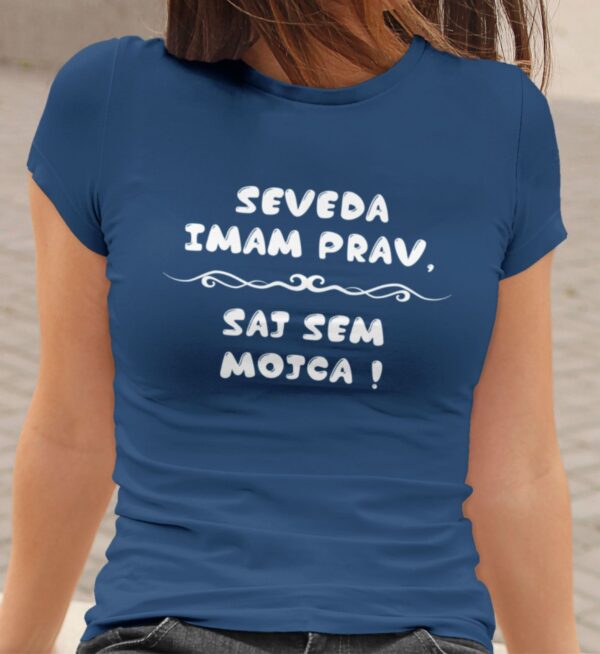 Outlet Majica Seveda imam prav, saj sem Mojca