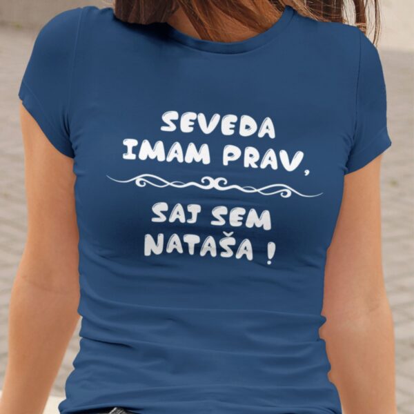 Majica - Seveda imam prav, saj sem Nataša