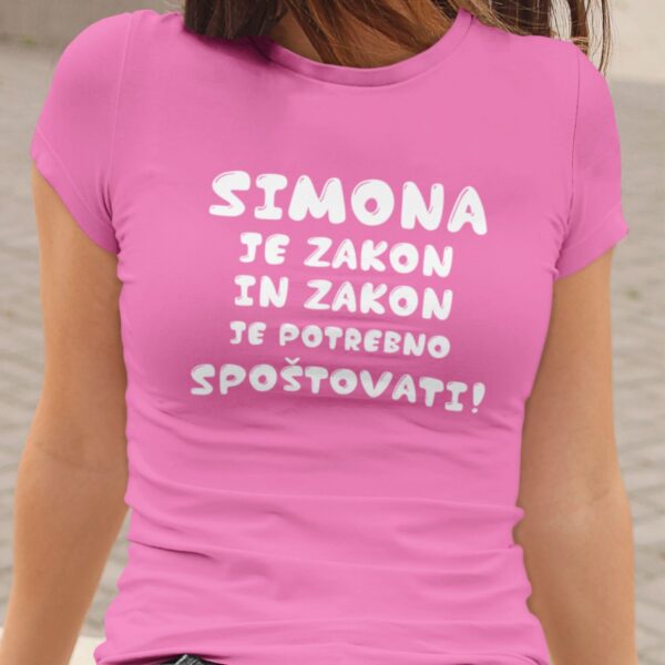 simonjezakoninzakonjepotrebnospostovati.jpg Majica - Simona je zakon in zakon je potrebno spoštovati