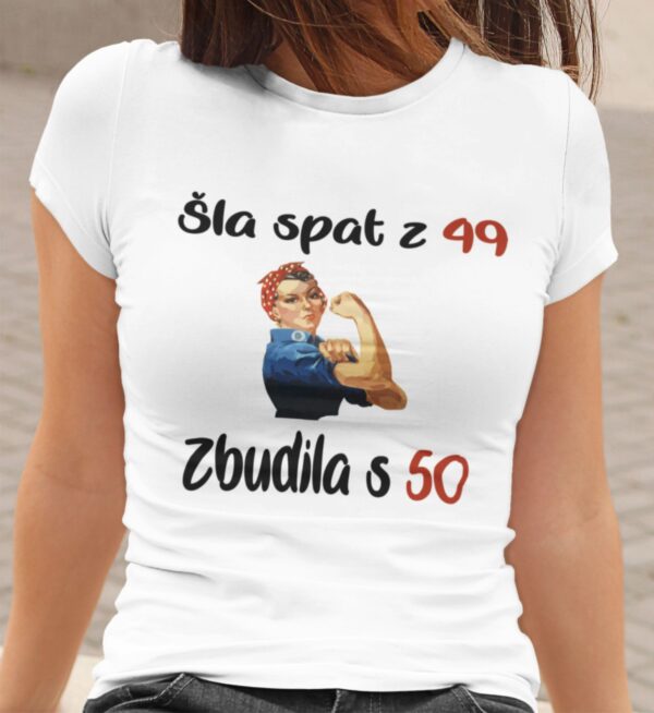 sla_spat_z_49.jpg Majica - Šla spat z 49, zbudila s 50 - Rojstni dan