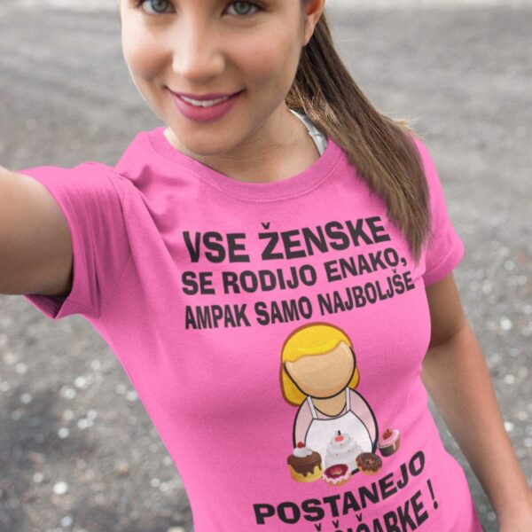 Majica Najboljše Postanejo Slaščičarke