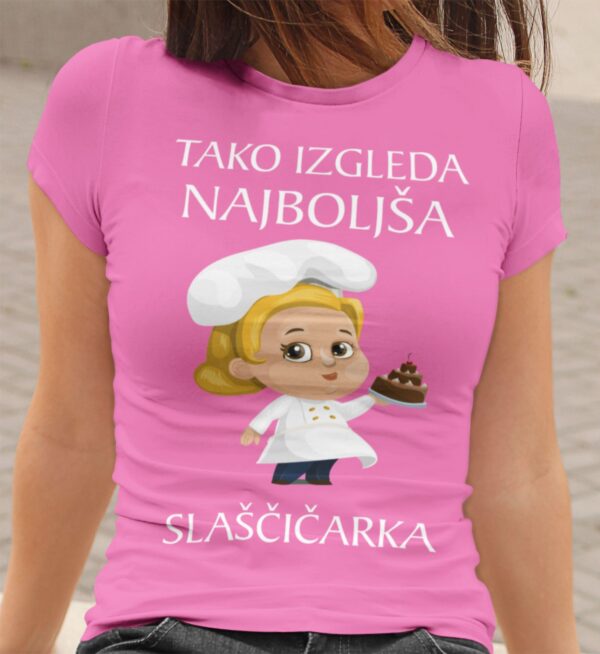 Majica Tako Izgleda Najboljša Slaščičarka