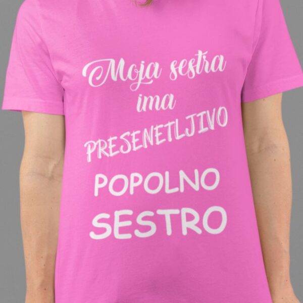 Majica - Moja sestra ima presenetljivo popolno sestro
