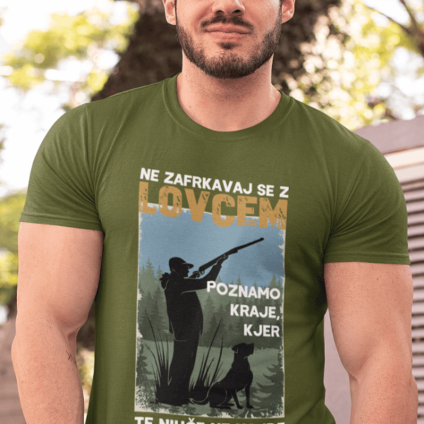 Majica Ne Zafrkavaj Se Z Lovcem