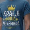 Majica Kralji So Rojeni Novembra