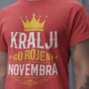 Majica Kralji So Rojeni Novembra