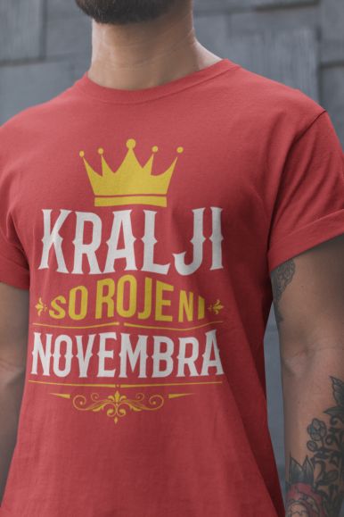 Majica Kralji So Rojeni Novembra
