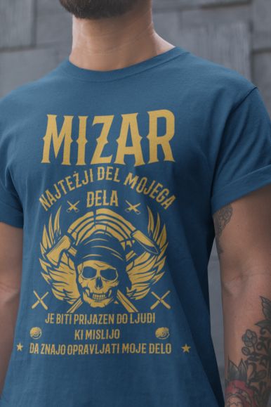 Majica Najtežji Del Mojega Dela Mizar