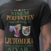 Nisem Perfekten, Ampak Sem Iz Ljutomera In To Je Skoraj Ista Stvar