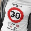 Majica Nisem 30 Sem 18 z 12 Leti Izkušenj [LETNICA PO ŽELJI]