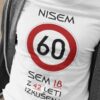 Majica Nisem 60 Sem 18 z 42 Leti Izkušenj