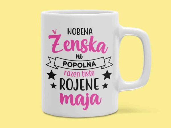 Skodelica – Nobena Ženska Ni Popolna [mesec po želji]
